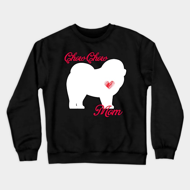 Chow chow terrier mom   cute mother's day t shirt for dog lovers Crewneck Sweatshirt by jrgenbode